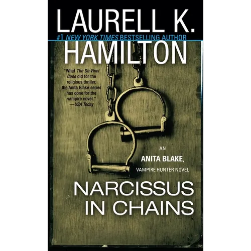 Narcissus in Chains: An Anita Blake, Vampire Hunter Novel