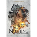 The Ghosts of Nothing