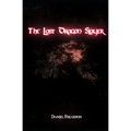 The Last Dragon Slayer