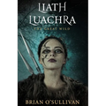 Liath Luachra: The Great Wild