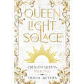 Queen of Light and Solace