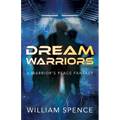 Dream Warriors: A Warrior's Peace Fantasy