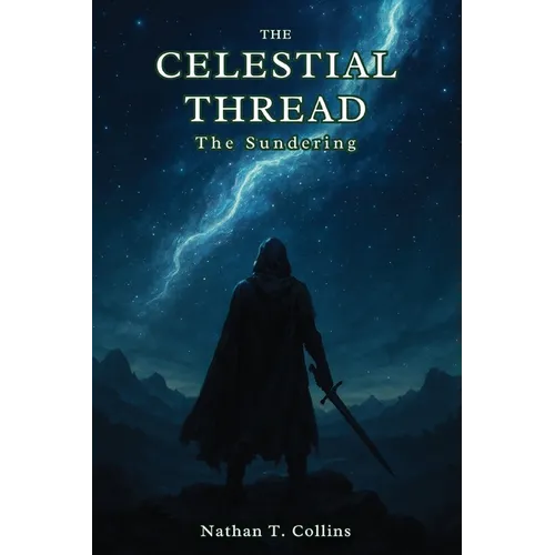 The Celestial Thread - The Sundering