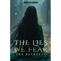 The Betrayal: The Lies We Fear