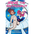 Jane the Astronaut: The Mystery of the Alien Dragons