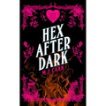 Hex After Dark: Singing Falls Witches Book Eight
