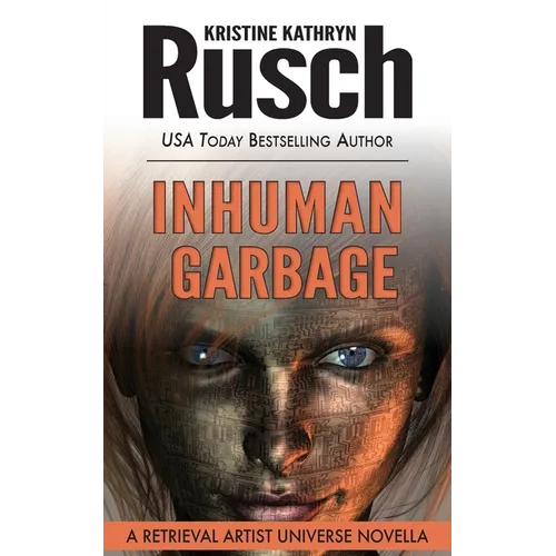 Inhuman Garbage: A Retrieval Artist Universe Novella