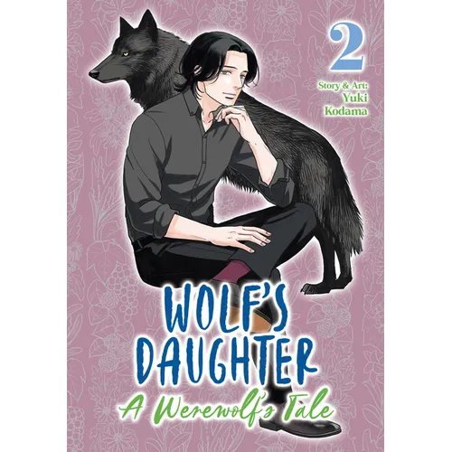 Wolf's Daughter: A Werewolf's Tale Vol. 2