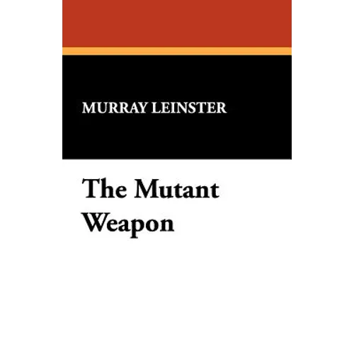 The Mutant Weapon