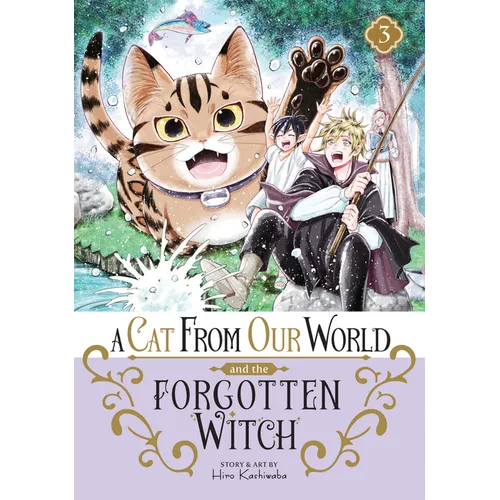 A Cat from Our World and the Forgotten Witch Vol. 3