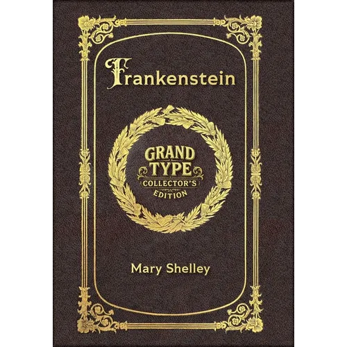 Large Print - Frankenstein - Grand Type Collector's Edition - Matte Hardcover with Dust Jacket