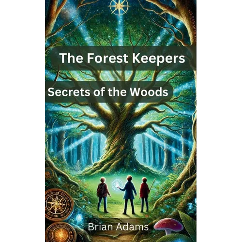 The Forest Keepers: Secrets of the Woods