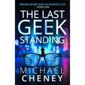 The Last Geek Standing: A Near-Future Sci-Fi Thriller of AI, Robots, and Humanity