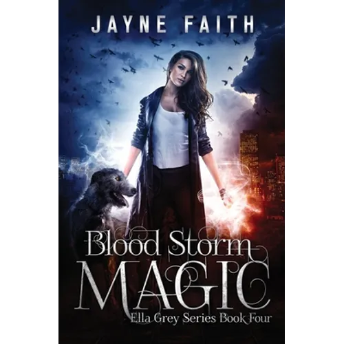 Blood Storm Magic: A Paranormal Urban Fantasy Novel
