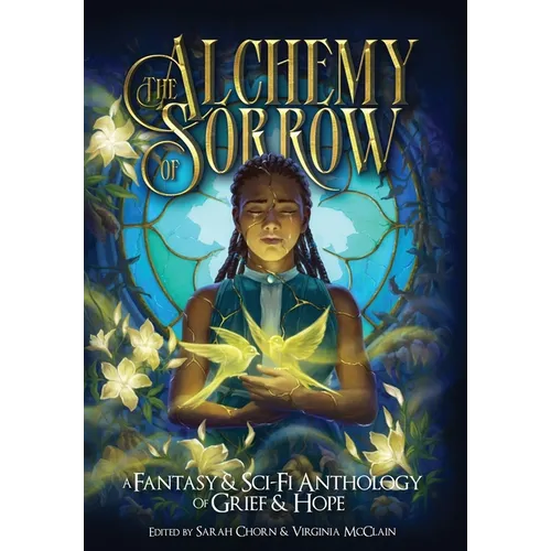 The Alchemy of Sorrow