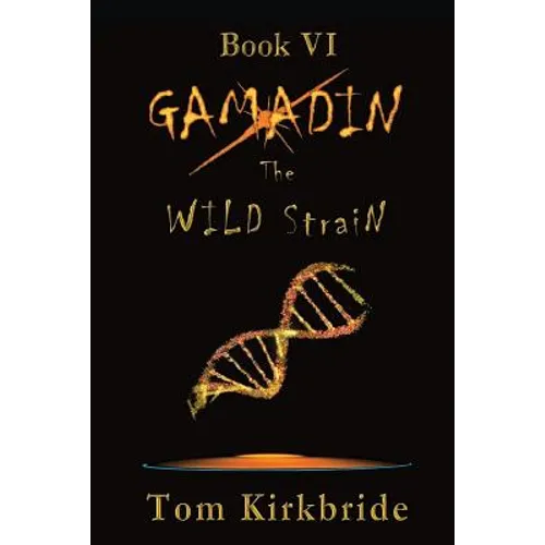 Book VI, Gamadin: The Wild Strain