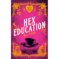Hex Education: Singing Falls Witches Book Seven