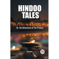 Hindoo Tales Or, the Adventures of Ten Princes