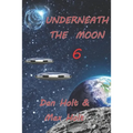 Underneath The Moon 6