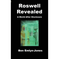 Roswell Revealed: a World After Disclosure