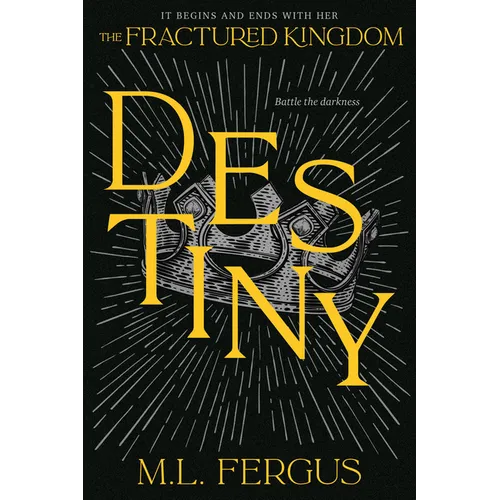 Destiny: Fractured Kingdom, Book 3
