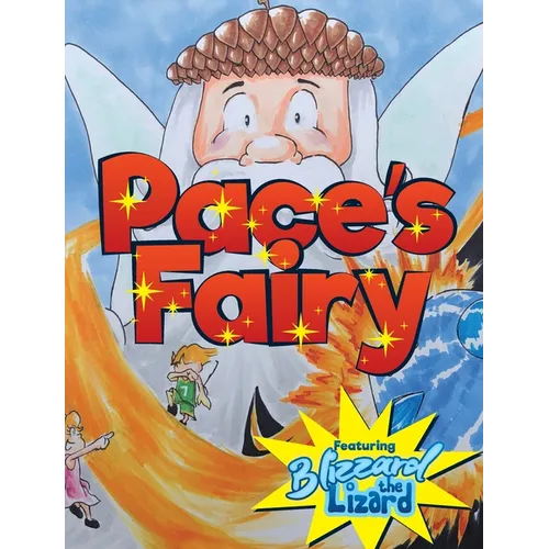 Pace's Fairy: My First Chapter Book featuring Blizzard the Lizard