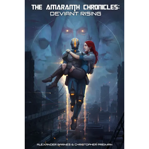 The Amaranth Chronicles: Deviant Rising
