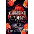 Darkbirch Academy 3: Fire and Shadows