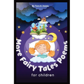 More Fairy Tales Poems for children