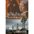 All Shall Be Well: An Irish Inheritance