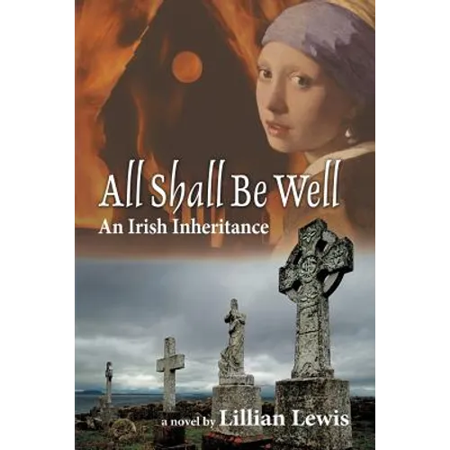 All Shall Be Well: An Irish Inheritance