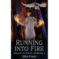 Running into Fire: An Urban Fantasy Adventure