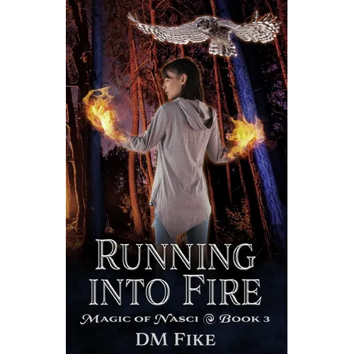 Running into Fire: An Urban Fantasy Adventure