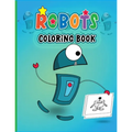 Robots Coloring Book: Colouring Book for Boys & Girls-Fantasy for Children Ages 4 5 6 7 8 9 10 -Colouring Books for Kids & Adults