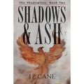 Shadows and Ash