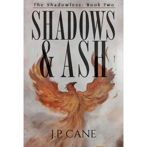Shadows and Ash