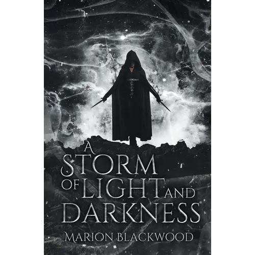 A Storm of Light and Darkness