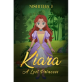 Kiara: A lost princess