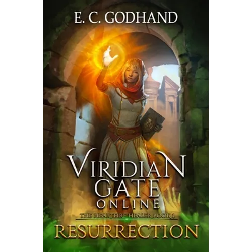 Viridian Gate Online: Resurrection: A litRPG Adventure