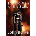The Old Man of the Stars: Two Classic Science Fiction Tales