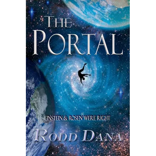 The Portal: Einstein & Rosen Were Right
