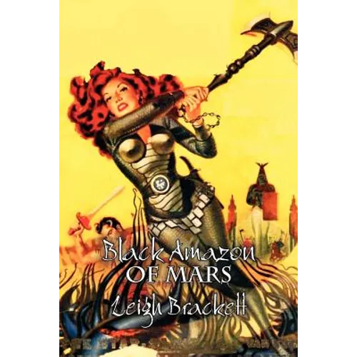 Black Amazon of Mars by Leigh Brackett, Science Fiction, Adventure