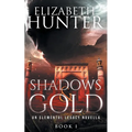 Shadows and Gold: An Elemental Legacy Novella
