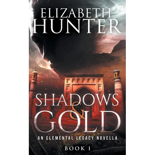 Shadows and Gold: An Elemental Legacy Novella