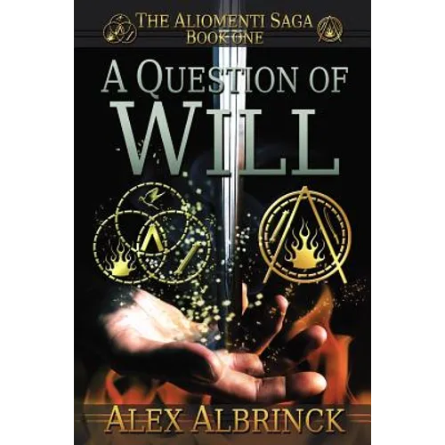 A Question of Will (The Aliomenti Saga - Book 1)