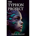The Typhon Project: A YA Dystopian Sci-fi Novel