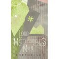 Lord Mettlebright's Man