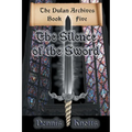 The Silence of the Sword: Book Five of the Dulan Archives