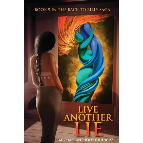 Live Another Lie, Book 9 in the Back to Billy Saga