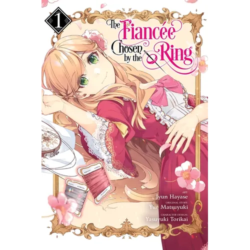 The Fiancee Chosen by the Ring, Vol. 1